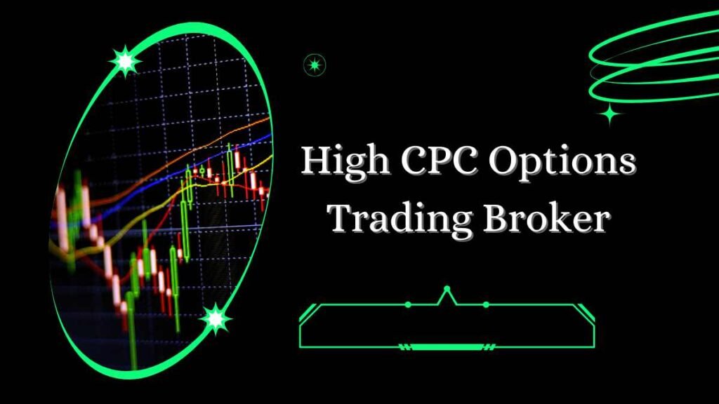  High CPC Options Trading Broker