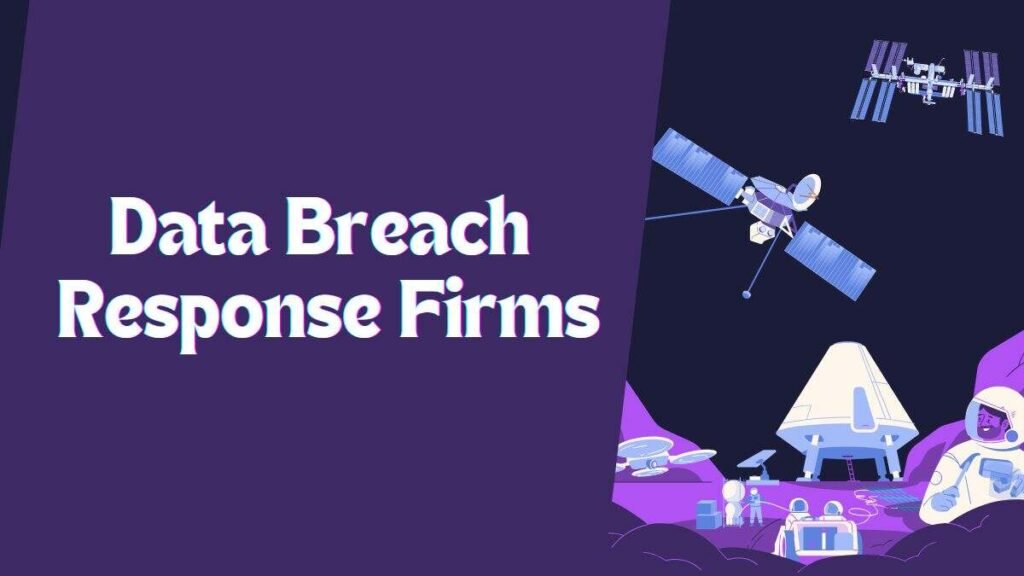 Data Breach Response Firms