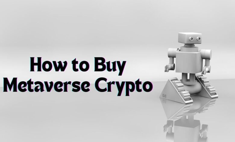 How to Buy Metaverse Crypto