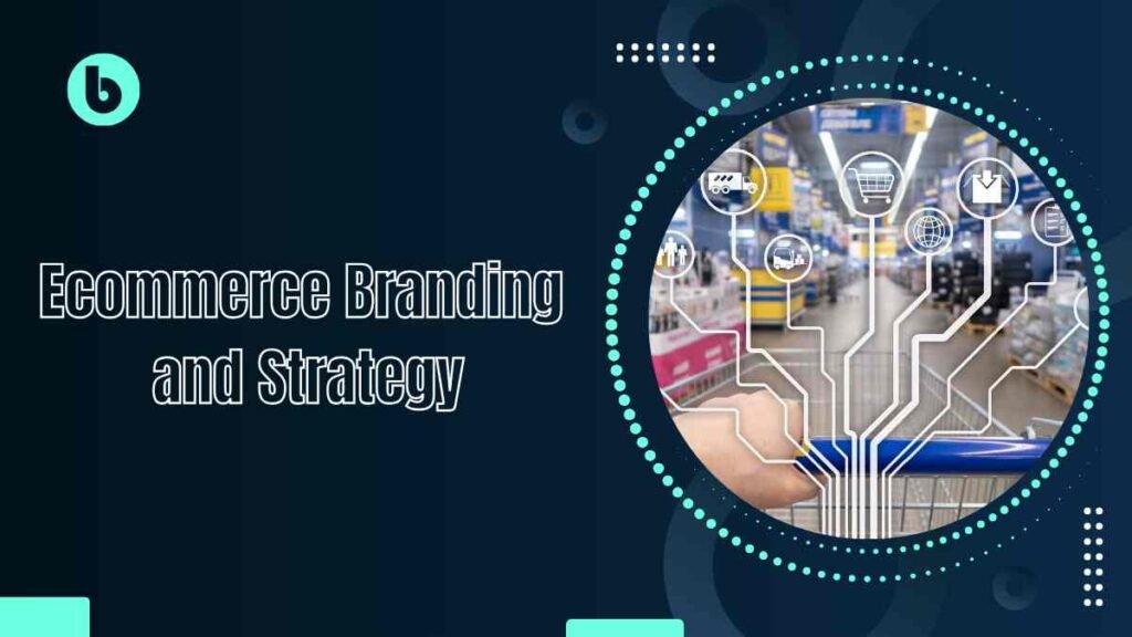 Ecommerce Branding and Strategy